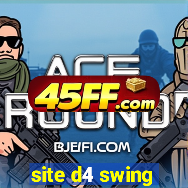 site d4 swing